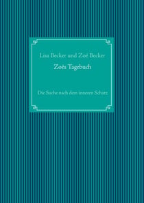 Zoés Tagebuch - Die Suche nach dem inneren Schatz