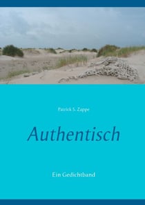 Authentisch - Ein Gedichtband