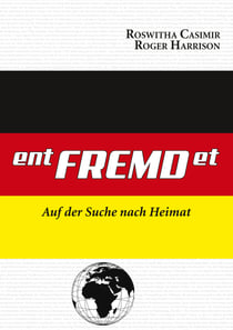 ent-FREMD-et - Auf der Suche nach Heimat