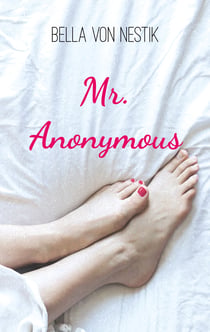 Mr. Anonymous - Ein Fetisch kommt selten allein