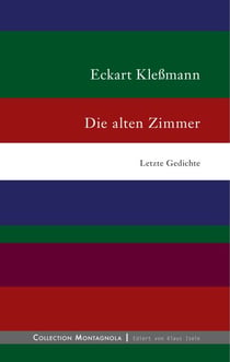 Die alten Zimmer - Letzte Gedichte