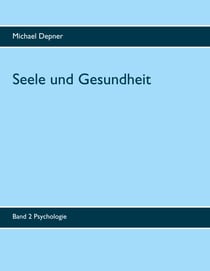 Seele und Gesundheit - Band 2 Psychologie