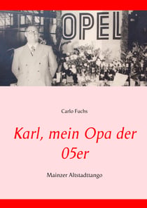 Karl, mein Opa der 05er - Mainzer Altstadttango