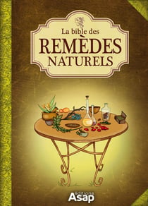La bible des remèdes naturels
