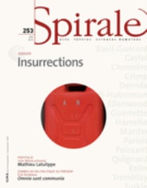 Spirale. No. 253, Été 2015 - Insurrections