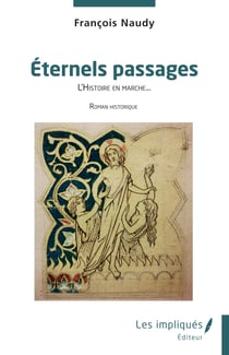 Éternels passages - L’Histoire en marche?