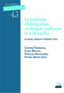 Politique d'intégration et région wallonne et à Bruxelles - Acteurs, enjeux et perspectives