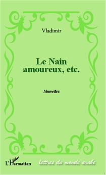 Le nain amoureux, etc. - Nouvelles