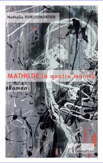 Mathilde (à quatre mains) - Roman