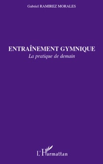 Entraînement gymnique - La pratique de demain