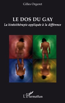 Le dos du Gay - La kinésithérapie appliquée à la différence