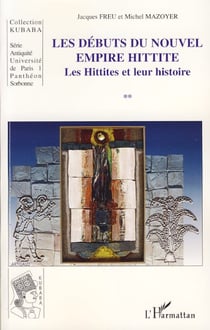 Les débuts du nouvel empire hittite - Les Hittites et leur histoire