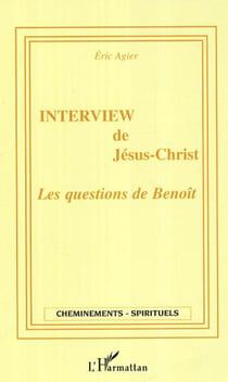 Interview de Jésus-Christ - Les questions de Benoît
