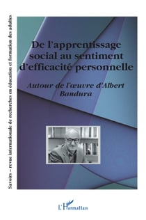 De l'apprentissage social au sentiment d'efficacité personnelle - Autour de l'oeuvre d'Albert Bandura - Hors-série 2004