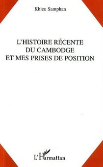 L'histoire récente du Cambodge et mes prises de position