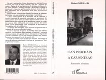 L'AN PROCHAIN A CARPENTRAS - Souvenirs et récits