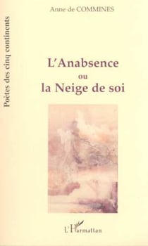 L'ANABSENCE OU LA NEIGE DE SOI