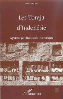 LES TORAJA D'INDONESIE - Aperçu général socio-historique