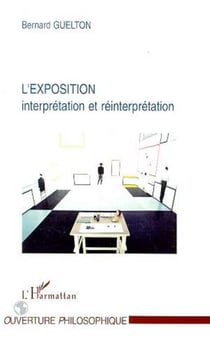 L'exposition - Interprétation et réinterprétation