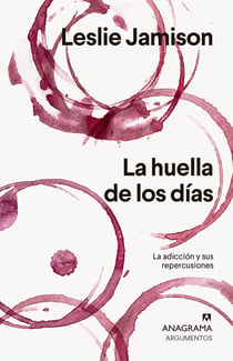 La huella de los días - La adicción y sus repercusiones