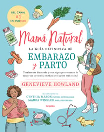 Mamá natural - La guía definitiva de embarazo y parto