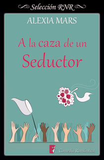 A la caza de un seductor (Cazadoras 1)