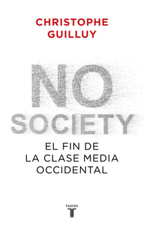 No society - El fin de la clase media occidental