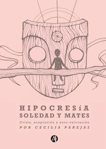 Hipocresía, soledad y mates - Crisis, aceptación y autovaloración