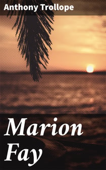 Marion Fay - A Novel