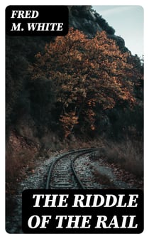 The Riddle of the Rail