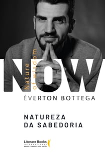 Now - Nature of wisdom - Natureza da sabedoria