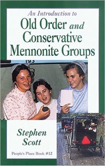 Introduction to Old Order and Conservative Mennonite Groups - People's Place Book No. 12