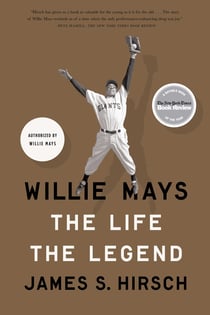 Willie Mays - The Life, The Legend