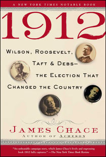1912 - Wilson, Roosevelt, Taft and Debs -The Election that Changed the Country