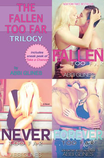 The Fallen Too Far Trilogy - Includes Fallen Too Far, Never Too Far and Forever Too Far
