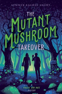 The Mutant Mushroom Takeover