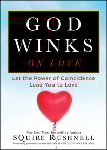 God Winks on Love - Let the Power of Coincidence Lead You to Love