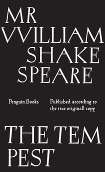 The Tempest - Published According to the True Originall Copy