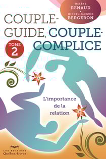 Couple-guide, couple-complice - Tome 2 - L'importance de la relation