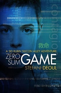 Zero Sum Game - A Sid Rubin Silicon Alley Adventure, #2