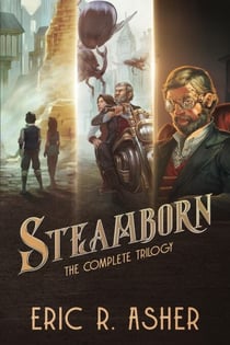 The Steamborn Trilogy Box Set - Steamborn Box Sets, #1
