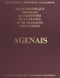 Atlas historique français : le territoire de la France et de quelques pays voisins - Agenais, Condomois, Bruilhois