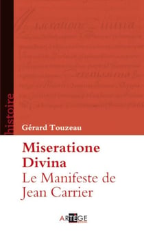 Le Manifeste de Jean Carrier - Miseratione Divina