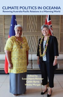 Climate Politics in Oceania - Renewing Australia-Pacific Relations in a Warming World