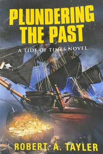 Plundering the Past Volume 1 - Tide of Times, #1
