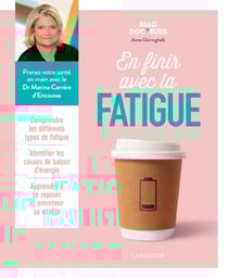 Allo Docteurs - En finir avec la fatigue