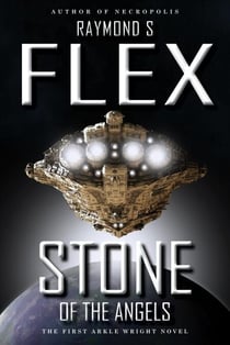 Stone Of The Angels: The First Arkle Wright Novel - Arkle Wright, #1