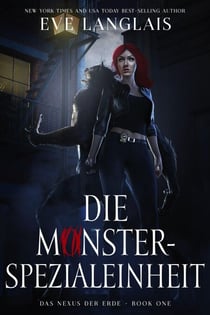 Die Monster-Spezialeinheit - Das Nexus der Erde, #1