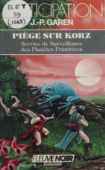 Service de surveillance des planètes primitives (14) - Piège sur Korz