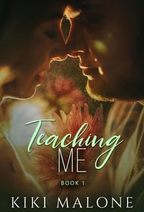 Teaching Me - Teaching Me / Learning You, #1